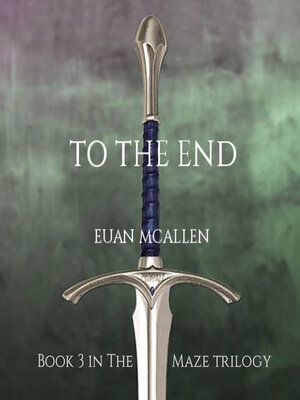 cover image of To the End (Book 3 in the Maze trilogy)